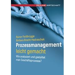 Prozessmanagement leicht gemacht. Wie analysiert und gestaltet man Geschäftsprozesse? (Broschiert)