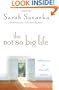 The Not So Big Life: Making Room for What Really Matters