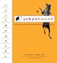 UrbanHound: The New York City Dog's Ultimate Survival Guide