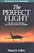 Books : The Perfect Flight: The Pilot's Greatest Challenge-The Search for Excellence in Every Flight (Thomasson-Grant Aviation Library)