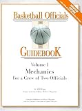 Basketball Officials Guidebook: Mechanics for a Crew of Two Officicals