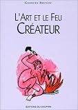 Revue Editions du Dauphin  / L'Art et le Feu créateur