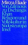 Produkt-Bild: Von Zalmoxis zu Dschingis- Khan. Religion und Volkskultur in S&uuml;dosteuropa