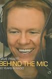 Dave Pratt, Behind the Mic: 30 Years in Radio