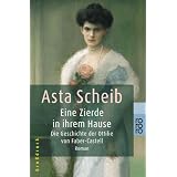 Eine Zierde in ihrem Hause: Die Geschichte der Ottilie von Faber-Castellvon "Asta Scheib"