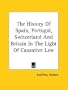 The History of Spain, Portugal, Switzerland and Britain in the Light of Causative Law