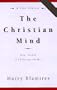 The Christian Mind: How Should a Christian Think?