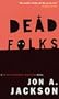 Dead Folks: A Detective Sergeant Mulheisen Mystery