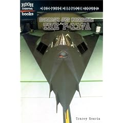 Stealth Jet Fighter: The F-117A (High Interest Books)