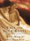 Fall on Your Knees