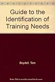 A guide to the identification of training needs
