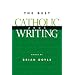The Best Catholic Writing 2005