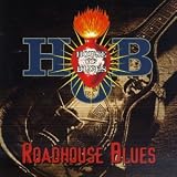 Livin' in the House of Blues: Roadhouse Blues