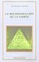 La Reconstruccion De La Utopia (Spanish Edition)