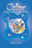 Color: Awakening the Child Within