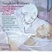 Vaughan Williams - Choral Works (CDA 66655)