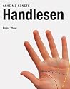Handlesen. Geheime K&uuml;nste