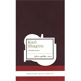 Karl Shapiro: Selected Poems (American Poets Project)