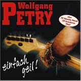 Einfach Geil! - Wolfgang Petry
