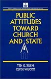 Public Attitudes Toward Church and State (American Political Institutions & Public Policy)