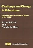 Challenge and Change in Education: The Experience of the Baltic States in the 1990's