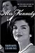 Mrs. Kennedy: The Missing History of the Kennedy Years