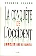 La conqu�te de l'Occident : Le projet secret des islamistes