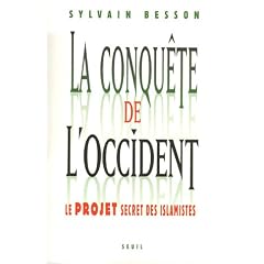 La conqu�te de l'occident : Le projet secret des islamistes