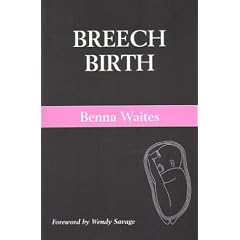Breech Birth: A Guide to Breech Pregnancy and Birth
