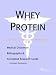 Whey Protein - A Medical Dictionary, Bibliography, and Annotated Research Guide to Internet References