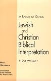 A Rivalry of Genius: Jewish and Christian Biblical Interpretation in Late Antiquity (Suny Series in Judaica)