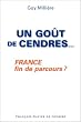 Un go�t de cendres... : France fin de parcours ?