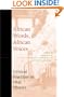 African Words, African Voices: Critical Practices in Oral History