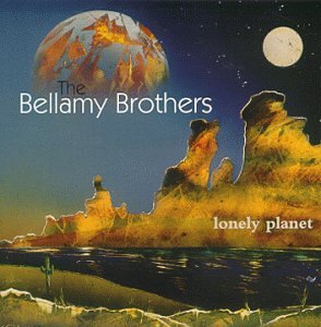 The Bellamy Brothers - Lonely Planet - Zortam Music