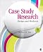 Case Study Research: Design and Methods