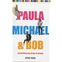 Paula, Michael and Bob