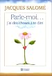 Parle-moi-- j'ai des choses � te dire