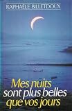 Mes nuits sont plus belles que vos jours : Roman 220 pages : Reliure cartonn�e luxe&jacquette �diteur