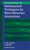 Handbook of Mathematical Techniques for Wave/Structure Interactions