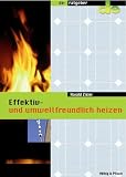 Effektiv und umweltfreundlich heizen: de-Ratgeber - Harald Zisler