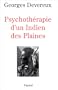 Psychoth�rapie d'un Indien des Plaines: R�alit� et r�ve