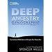 Deep Ancestry Inside the Genographic Project: The Genographic Project