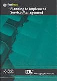 Planning to Implement Service Management (IT Infrastructure Library)