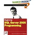 Beginning SQL Server 2005 Programming (Programmer to Programmer)
