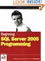 Beginning SQL Server 2005 Programming (Programmer to Programmer)