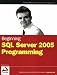 Beginning SQL Server 2005 Programming (Programmer to Programmer)