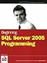 Beginning SQL Server 2005 Programming (Programmer to Programmer)