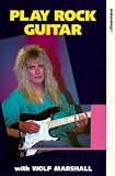 Play Rock Guitar With Wolf Marshall