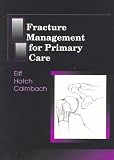  : Fracture Management for Primary Care