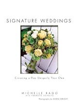Signature Weddings: Creating a Day Uniquely Your Own